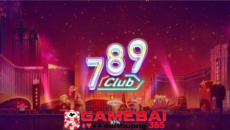 Kho Game bài 789 Club quy tụ những trò chơi đỉnh cao 2023