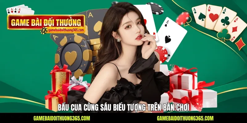 Bầu Cua cùng sáu biểu tượng trên bàn chơi Bầu Cua cùng sáu biểu tượng trên bàn chơi
