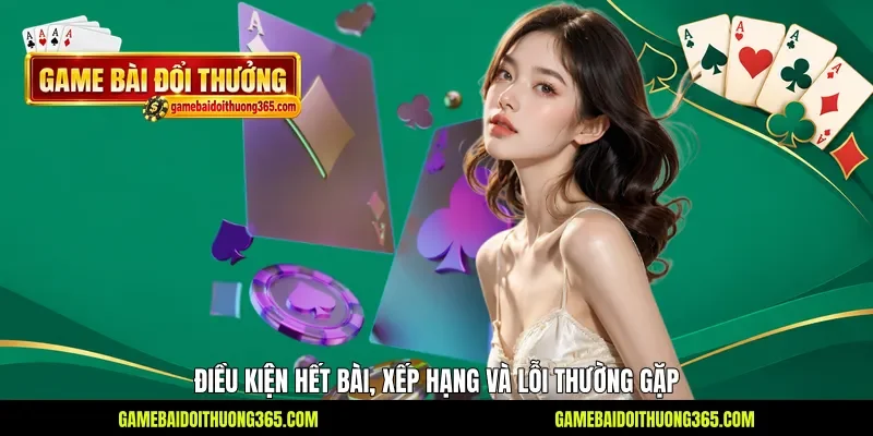 Điều kiện hết bài, xếp hạng và lỗi thường gặp Điều kiện hết bài, xếp hạng và lỗi thường gặp