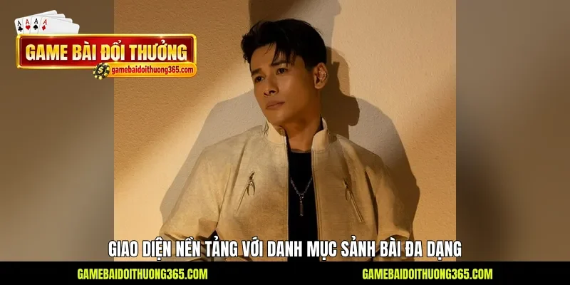 Giao diện nền tảng với danh mục sảnh bài đa dạng