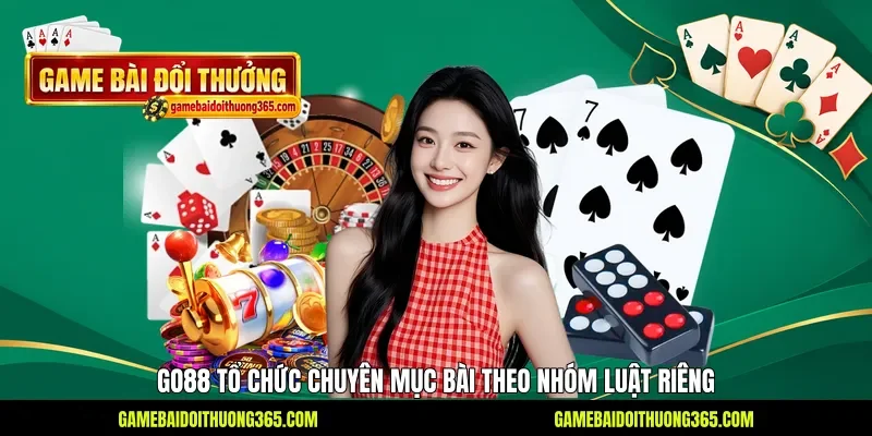Go88 tổ chức chuyên mục bài theo nhóm luật riêng Go88 tổ chức chuyên mục bài theo nhóm luật riêng