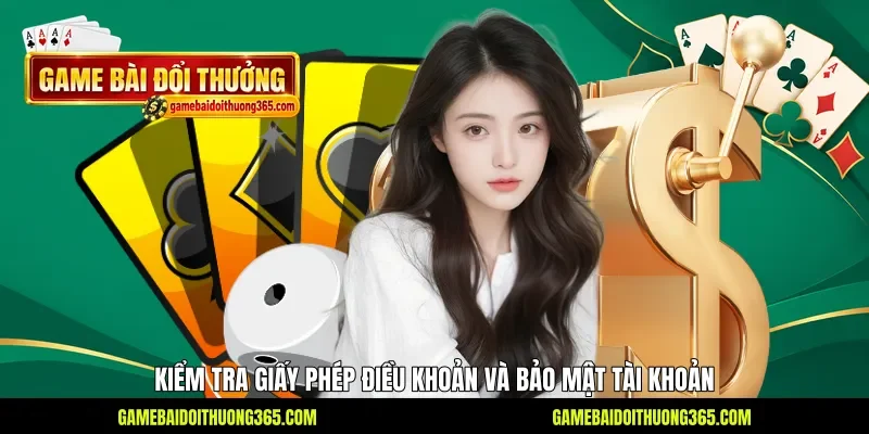 Kiểm tra giấy phép điều khoản và bảo mật tài khoản Kiểm tra giấy phép điều khoản và bảo mật tài khoản