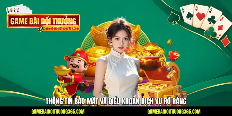 Thông tin bảo mật và điều khoản dịch vụ rõ ràng Thông tin bảo mật và điều khoản dịch vụ rõ ràng