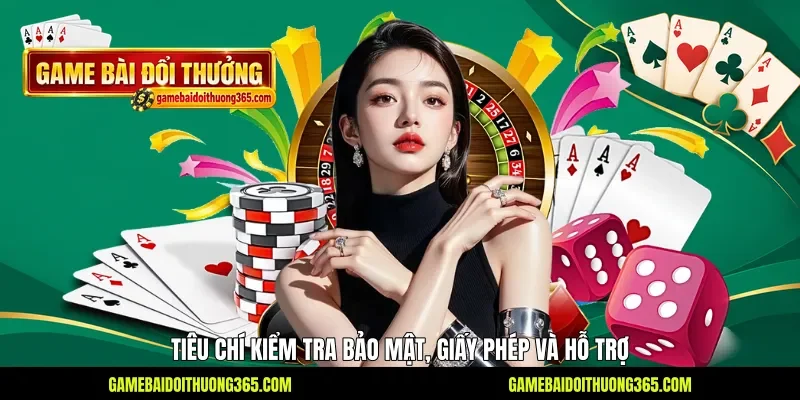 Tiêu chí kiểm tra bảo mật, giấy phép và hỗ trợ Tiêu chí kiểm tra bảo mật, giấy phép và hỗ trợ