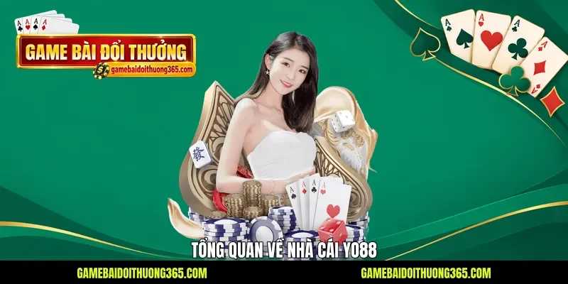 Tổng quan về nhà cái Yo88 Tổng quan về nhà cái Yo88