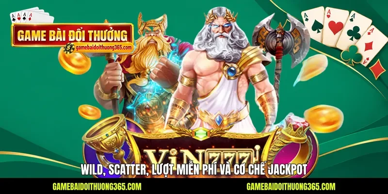 Wild, scatter, lượt miễn phí và cơ chế jackpot